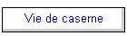 Vie de caserne