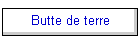 Butte de terre
