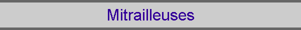 Mitrailleuses